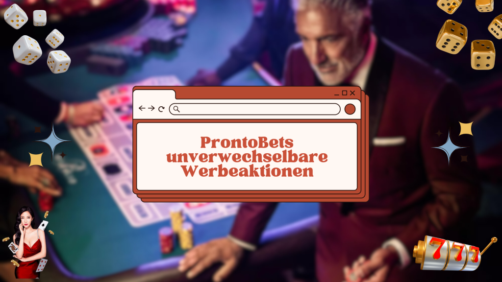 ProntoBets unverwechselbare Werbeaktionen