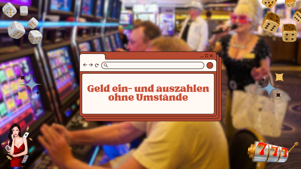 Geld ein- und auszahlen ohne Umstände